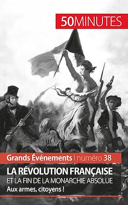 Télécharger le livre :  La Révolution française et la fin de la monarchie absolue