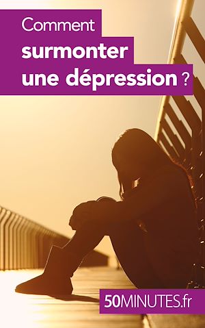 Download the eBook: Comment surmonter une dépression ?