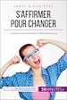 Télécharger le livre :  S'affirmer pour changer