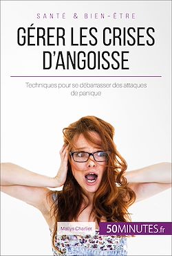 Télécharger le livre :  Gérer les crises d'angoisse