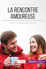 Télécharger le livre :  La rencontre amoureuse