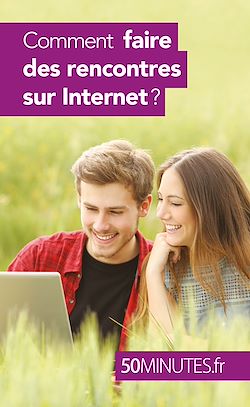 Télécharger le livre :  Comment faire des rencontres sur Internet ?