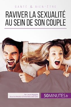 Télécharger le livre :  Raviver la sexualité au sein de son couple