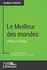 Télécharger le livre :  Le Meilleur des mondes d'Aldous Huxley (Analyse approfondie)