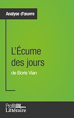 Télécharger le livre :  L'Écume des jours de Boris Vian (Analyse approfondie)