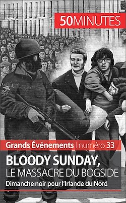 Télécharger le livre :  Bloody Sunday, le massacre du Bogside
