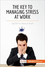 Télécharger le livre :  The Key to Managing Stress at Work
