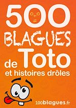 Télécharger le livre :  500 blagues de Toto et histoires drôles