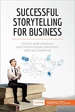 Télécharger le livre :  Successful Storytelling for Business