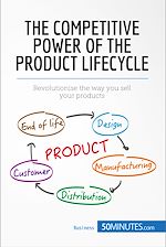 Télécharger le livre :  The Competitive Power of the Product Lifecycle
