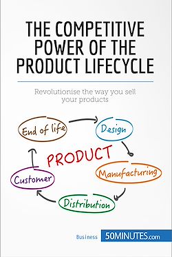 Télécharger le livre :  The Competitive Power of the Product Lifecycle