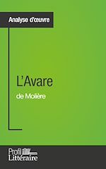 Télécharger le livre :  L'Avare de Molière (Analyse approfondie)