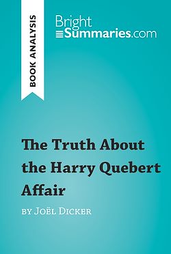 Télécharger le livre :  The Truth About the Harry Quebert Affair by Joël Dicker (Book Analysis)