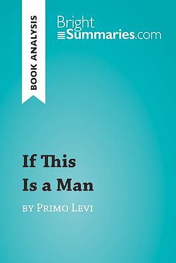 Télécharger le livre :  If This Is a Man by Primo Levi (Book Analysis)