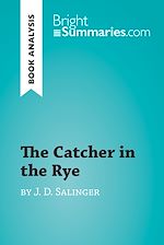 Download this eBook The Catcher in the Rye by J. D. Salinger (Book Analysis)