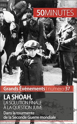 Télécharger le livre :  La Shoah, la solution finale à la question juive