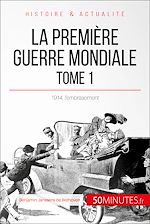 Download this eBook La Première Guerre mondiale (Tome 1)