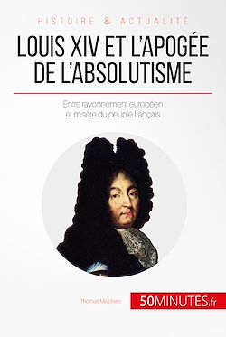 Télécharger le livre :  Louis XIV et l'apogée de l'absolutisme