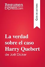 Télécharger le livre :  La verdad sobre el caso Harry Quebert de Joël Dicker (Guía de lectura)