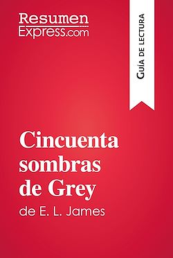 Télécharger le livre :  Cincuenta sombras de Grey de E. L. James (Guía de lectura)