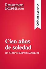 Télécharger le livre :  Cien años de soledad de Gabriel García Márquez (Guía de lectura)