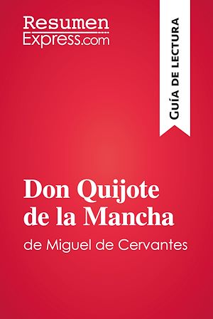 Téléchargez le livre :  Don Quijote de la Mancha de Miguel de Cervantes (Guía de lectura)
