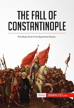 Télécharger le livre :  The Fall of Constantinople
