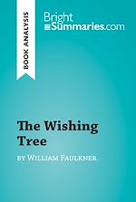 Download this eBook The Wishing Tree by William Faulkner (Book Analysis)