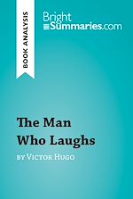Download this eBook The Man Who Laughs by Victor Hugo (Book Analysis)