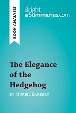 Download this eBook The Elegance of the Hedgehog by Muriel Barbery (Book Analysis)