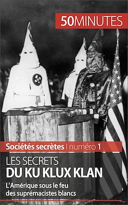 Télécharger le livre :  Les secrets du Ku Klux Klan