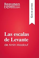 Télécharger le livre :  Las escalas de Levante de Amin Maalouf (Guía de lectura)