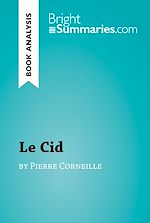 Download this eBook Le Cid by Pierre Corneille (Book Analysis)