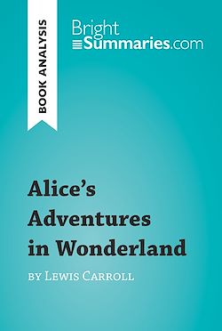 Télécharger le livre :  Alice's Adventures in Wonderland by Lewis Carroll (Book Analysis)