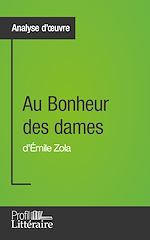 Télécharger le livre :  Au Bonheur des dames d'Émile Zola (Analyse approfondie)
