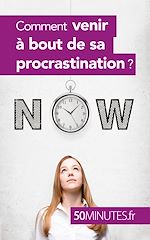 Download this eBook Comment venir à bout de sa procrastination ?
