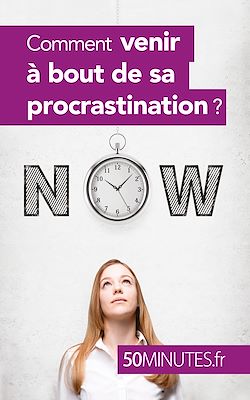Télécharger le livre :  Comment venir à bout de sa procrastination ?