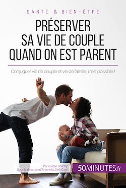Télécharger le livre :  Préserver sa vie de couple quand on est parent