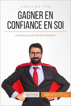 Télécharger le livre :  Gagner en confiance en soi