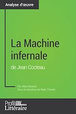 Télécharger le livre :  La Machine infernale de Jean Cocteau (Analyse approfondie)