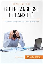 Download this eBook Gérer l'angoisse et l'anxiété