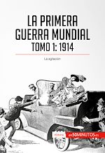 Télécharger le livre :  La Primera Guerra Mundial. Tomo 1