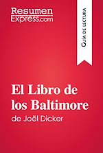 Télécharger le livre :  El Libro de los Baltimore de Joël Dicker (Guía de lectura)