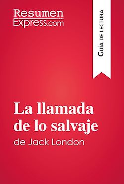 Télécharger le livre :  La llamada de lo salvaje de Jack London (Guía de lectura)