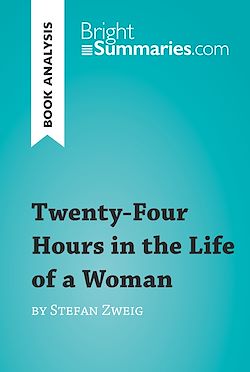 Télécharger le livre :  Twenty-Four Hours in the Life of a Woman by Stefan Zweig (Book Analysis)