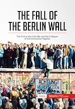 Télécharger le livre :  The Fall of the Berlin Wall
