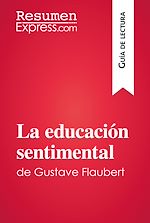 Télécharger le livre :  La educación sentimental de Gustave Flaubert (Guía de lectura)