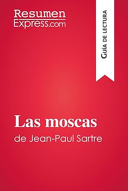 Télécharger le livre :  Las moscas de Jean-Paul Sartre (Guía de lectura)
