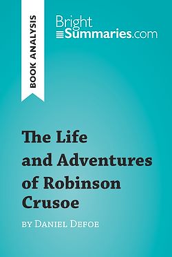 Télécharger le livre :  The Life and Adventures of Robinson Crusoe by Daniel Defoe (Book Analysis)