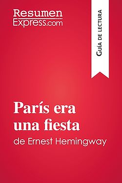 Télécharger le livre :  París era una fiesta de Ernest Hemingway (Guía de lectura)